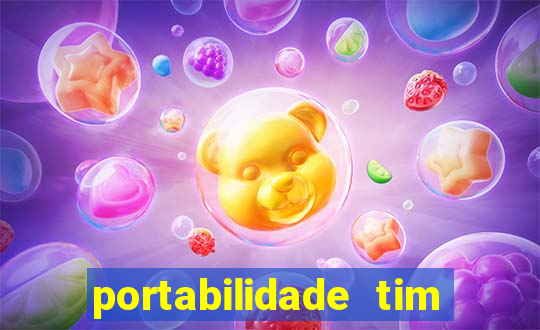 portabilidade tim para tim