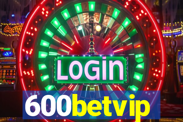 600betvip