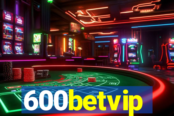 600betvip
