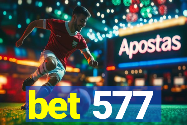 bet 577