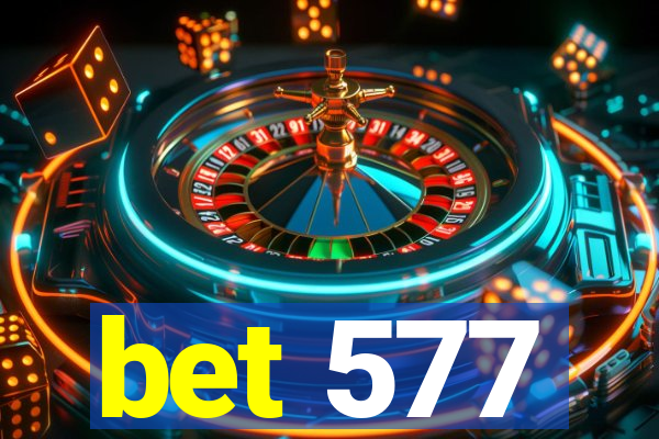 bet 577