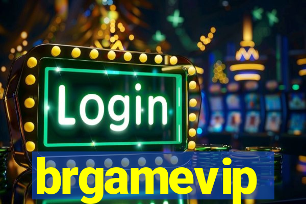 brgamevip