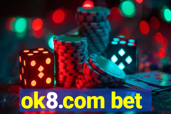 ok8.com bet