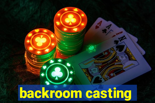 backroom casting
