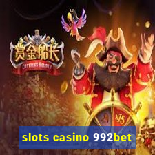 slots casino 992bet