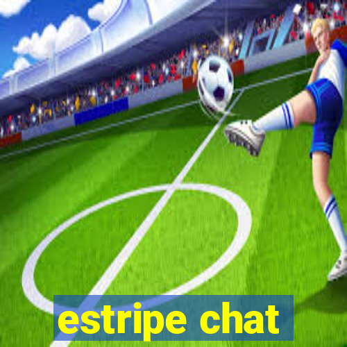 estripe chat