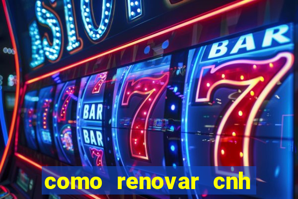 como renovar cnh na bahia