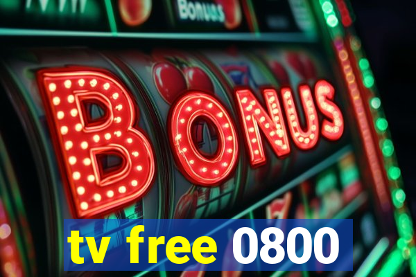 tv free 0800