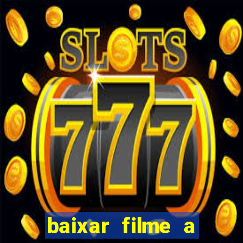 baixar filme a bela e a fera
