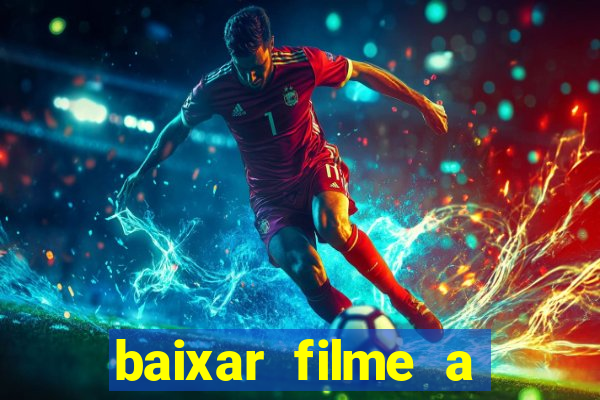 baixar filme a bela e a fera
