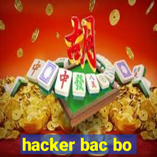 hacker bac bo