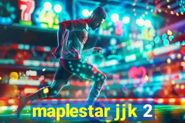 maplestar jjk 2