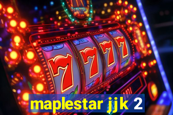 maplestar jjk 2