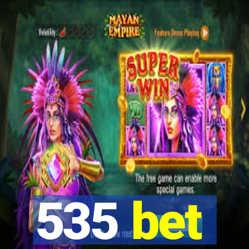 535 bet