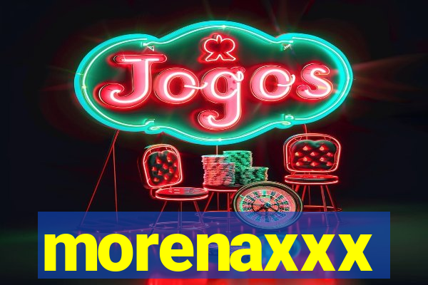 morenaxxx