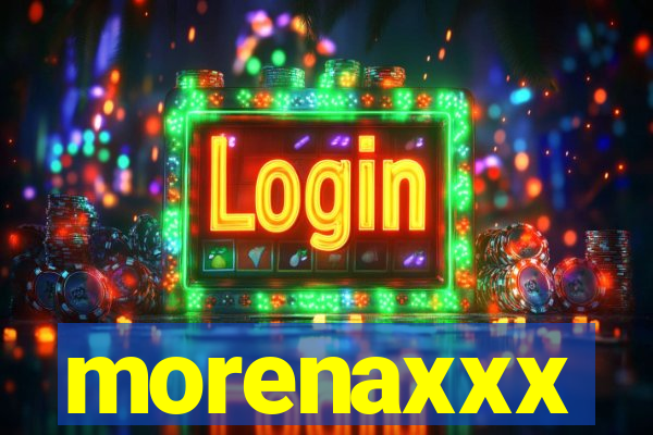 morenaxxx