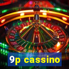 9p cassino