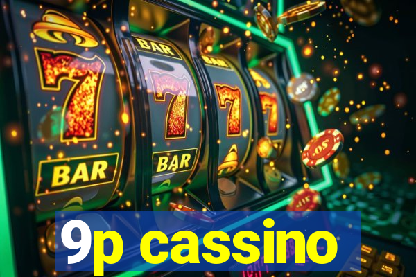 9p cassino