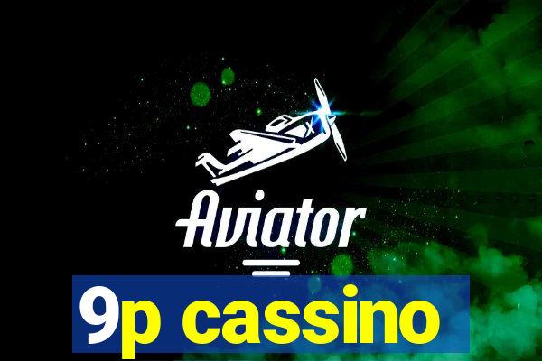 9p cassino