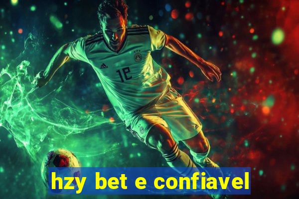 hzy bet e confiavel