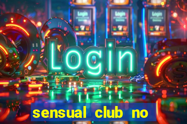 sensual club no esporte interativo