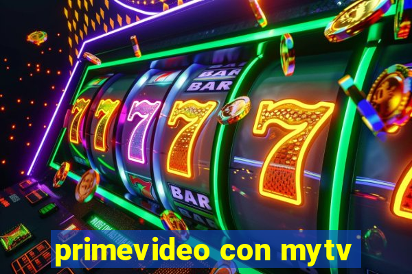 primevideo con mytv