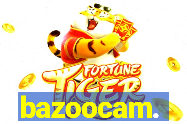 bazoocam.