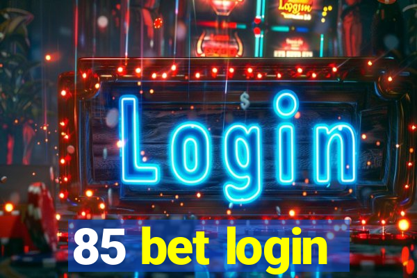 85 bet login