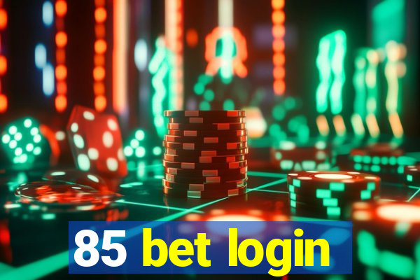 85 bet login
