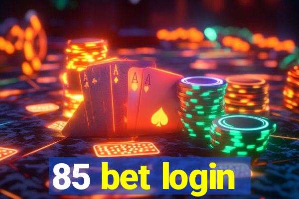 85 bet login