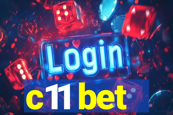 c11 bet