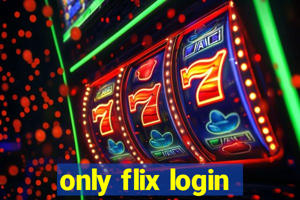 only flix login