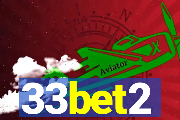 33bet2