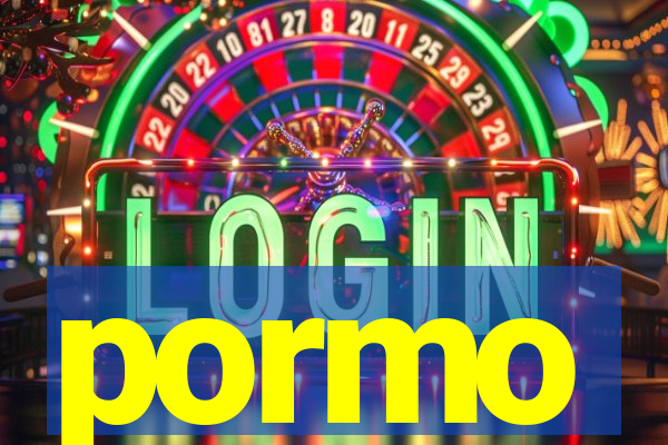 pormo