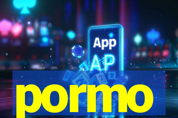 pormo