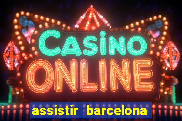 assistir barcelona x liverpool futemax
