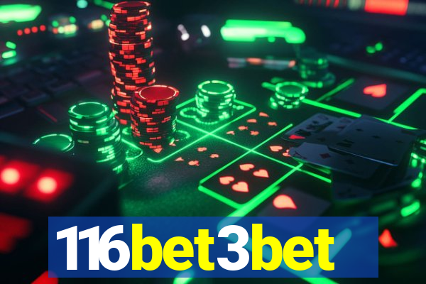 116bet3bet
