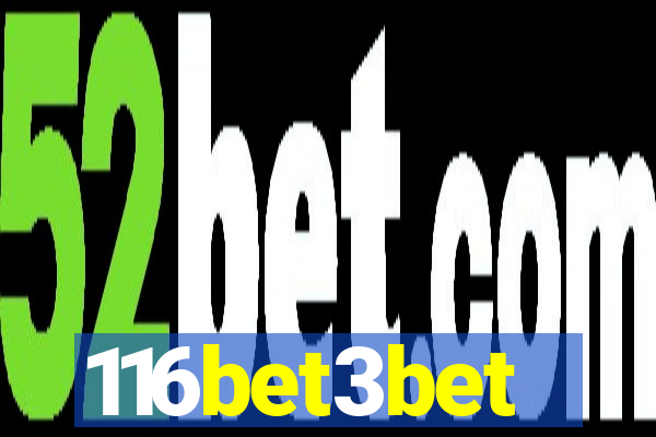 116bet3bet