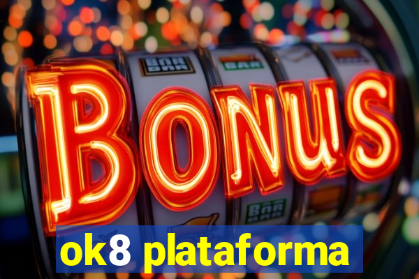 ok8 plataforma
