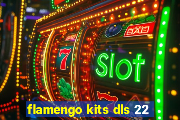 flamengo kits dls 22