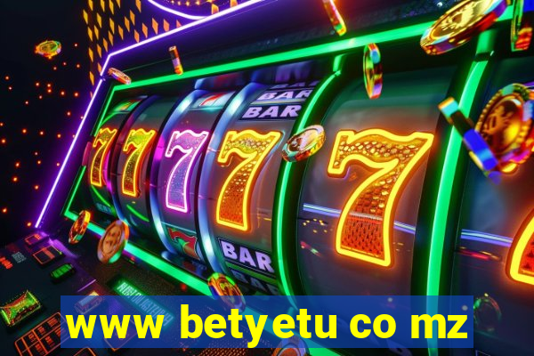 www betyetu co mz