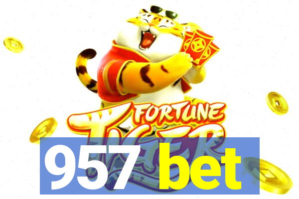 957 bet