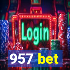 957 bet