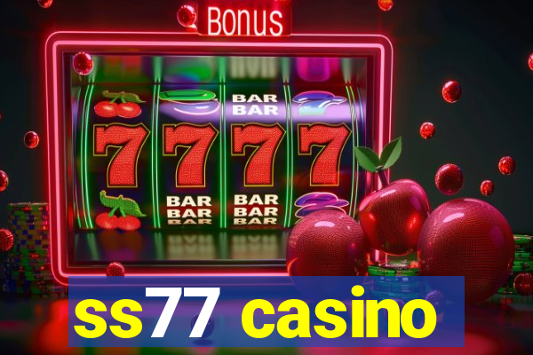 ss77 casino