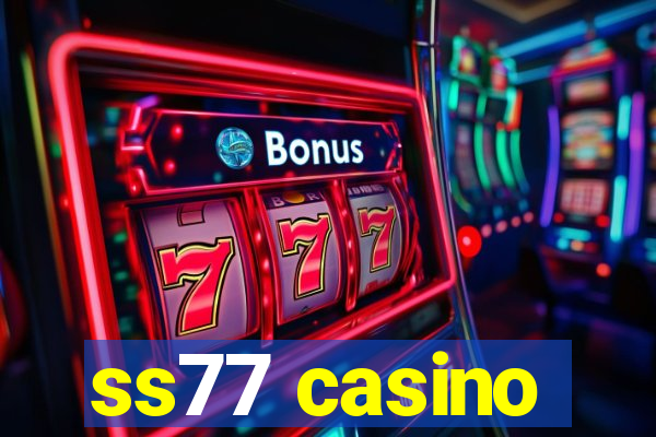 ss77 casino
