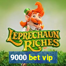 9000 bet vip