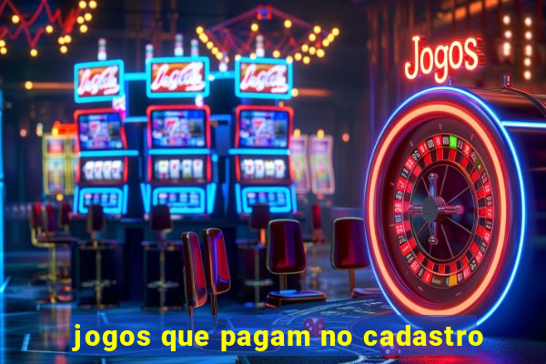 jogos que pagam no cadastro