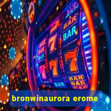 bronwinaurora erome
