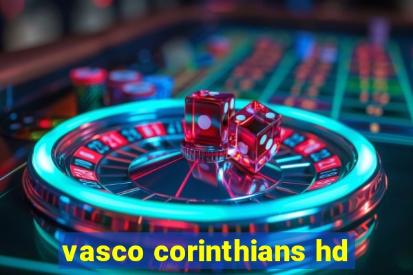 vasco corinthians hd