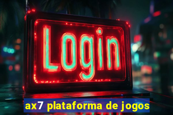 ax7 plataforma de jogos